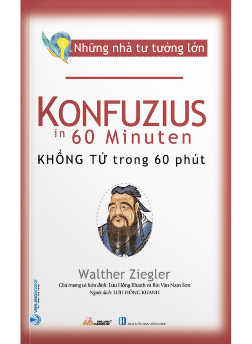 Những Nhà Tư Tưởng Lớn - Konfuzius Trong 60 Phút