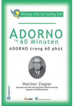 Những Nhà Tư Tưởng Lớn - Adorno Trong 60 Phút