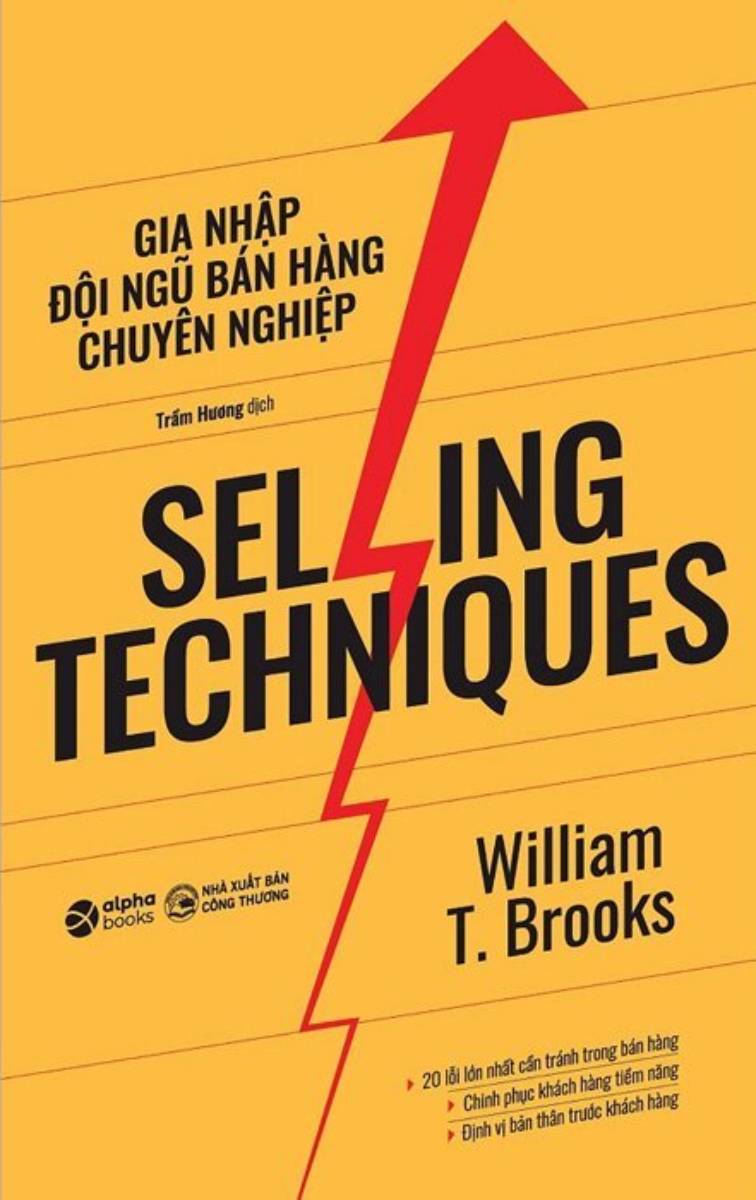 Selling Techniques - Gia Nhập Đội Ngũ Bán Hàng Chuyên Nghiệp
