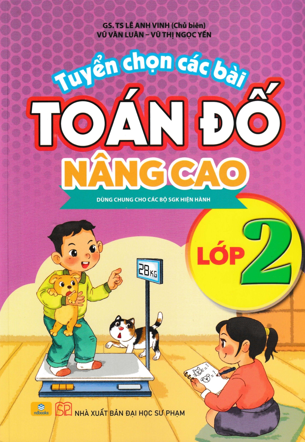 Nd - Tuyển Chọn Các Bài Toán Đố Nâng Cao Lớp 2 (Dùng Chung Cho Các Bộ Sgk Hiện Hành)