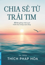 Chia Sẻ Từ Trái Tim (Thích Pháp Hòa)