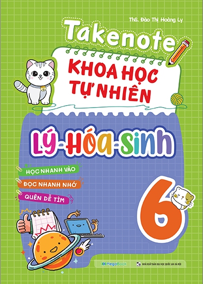 Takenote Khoa Học Tự Nhiên Lý-Hóa-Sinh 6 (MEGA)