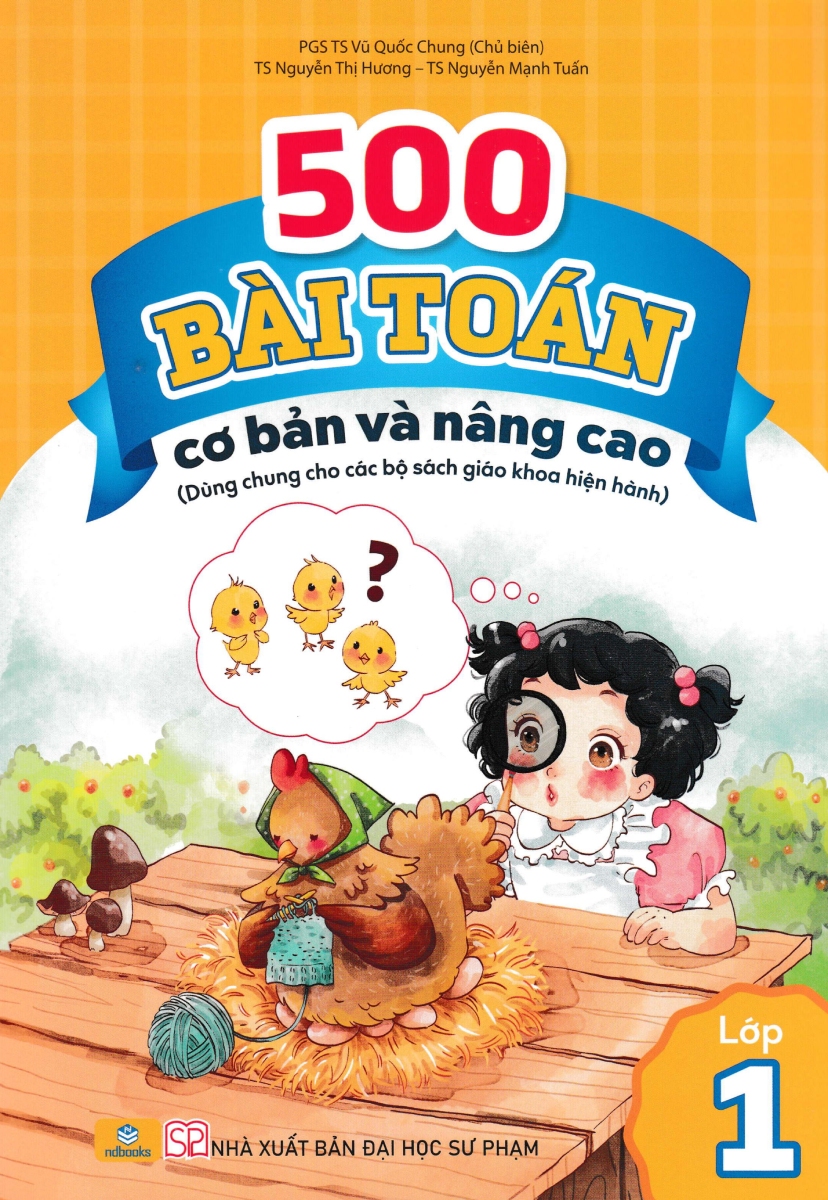 ND - 500 Bài Toán Cơ Bản Và Nâng Cao Lớp 1 (Dùng Chung Cho Các Bộ SGK Hiện Hành)