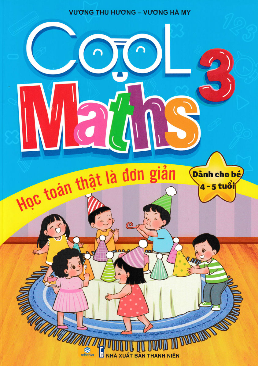 ND - Cool Maths 3 - Học Toán Thật Đơn Giản (Dành Cho Bé 4-5 Tuổi) 
