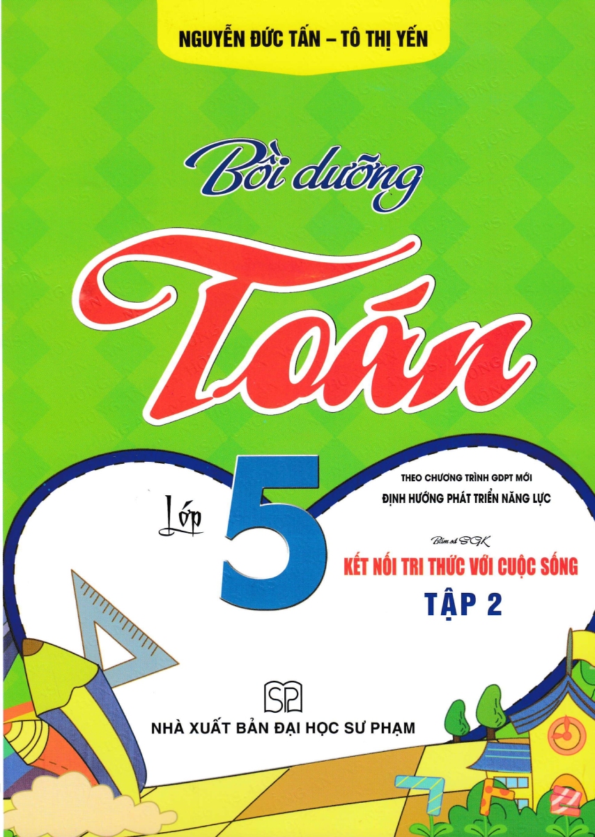 Bồi Dưỡng Toán Lớp 5 - Tập 2 (Bám Sát Sgk Kết Nối Tri Thức Với Cuộc Sống)
