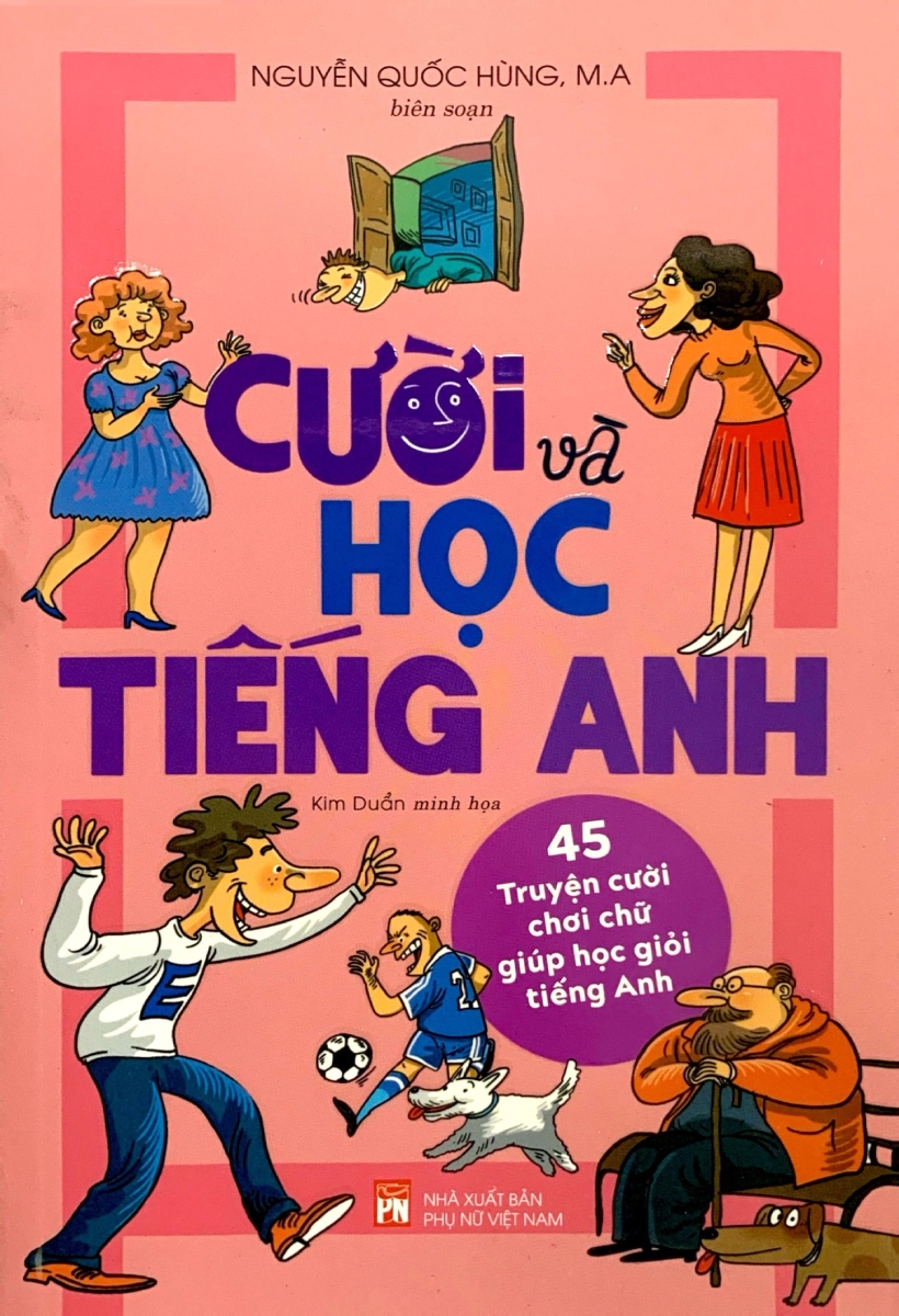 Cười Và Học Tiếng Anh - 45 Truyện Cười Chơi Chữ Giúp Học Giỏi Tiếng Anh