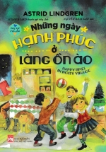 Những Ngày Hạnh Phúc Ở Làng Ồn Ào (Song Ngữ Anh - Việt)