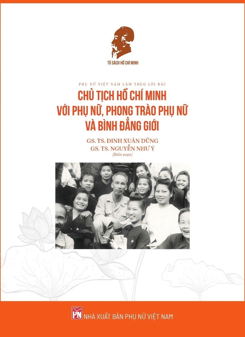 Phụ Nữ Việt Nam Làm Theo Lời Bác - Chủ Tịch Hồ Chí Minh Với Phụ Nữ, Phong Trào Phụ Nữ Và Bình Đẳng Giới