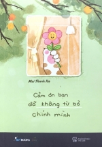 Cảm Ơn Bạn Đã Không Từ Bỏ Chính Mình