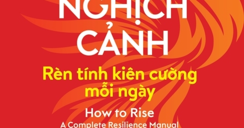 Vươn Lên Từ Nghịch Cảnh - Rèn Tính Kiên Cường Mỗi Ngày