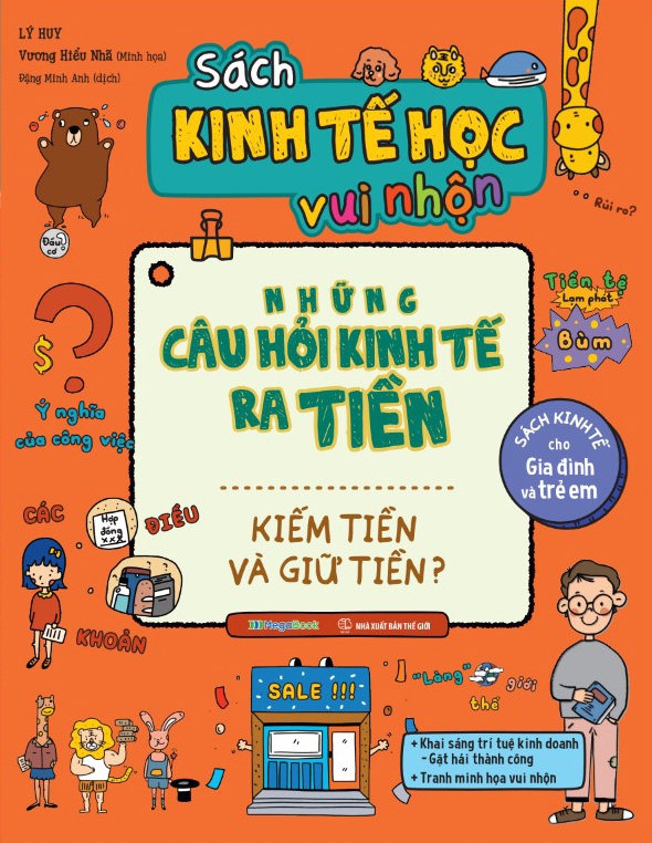 Sách Kinh Tế Học Vui Nhộn - Những Câu Hỏi Kinh Tế Ra Tiền: Kiếm Tiền Và Giữ Tiền?