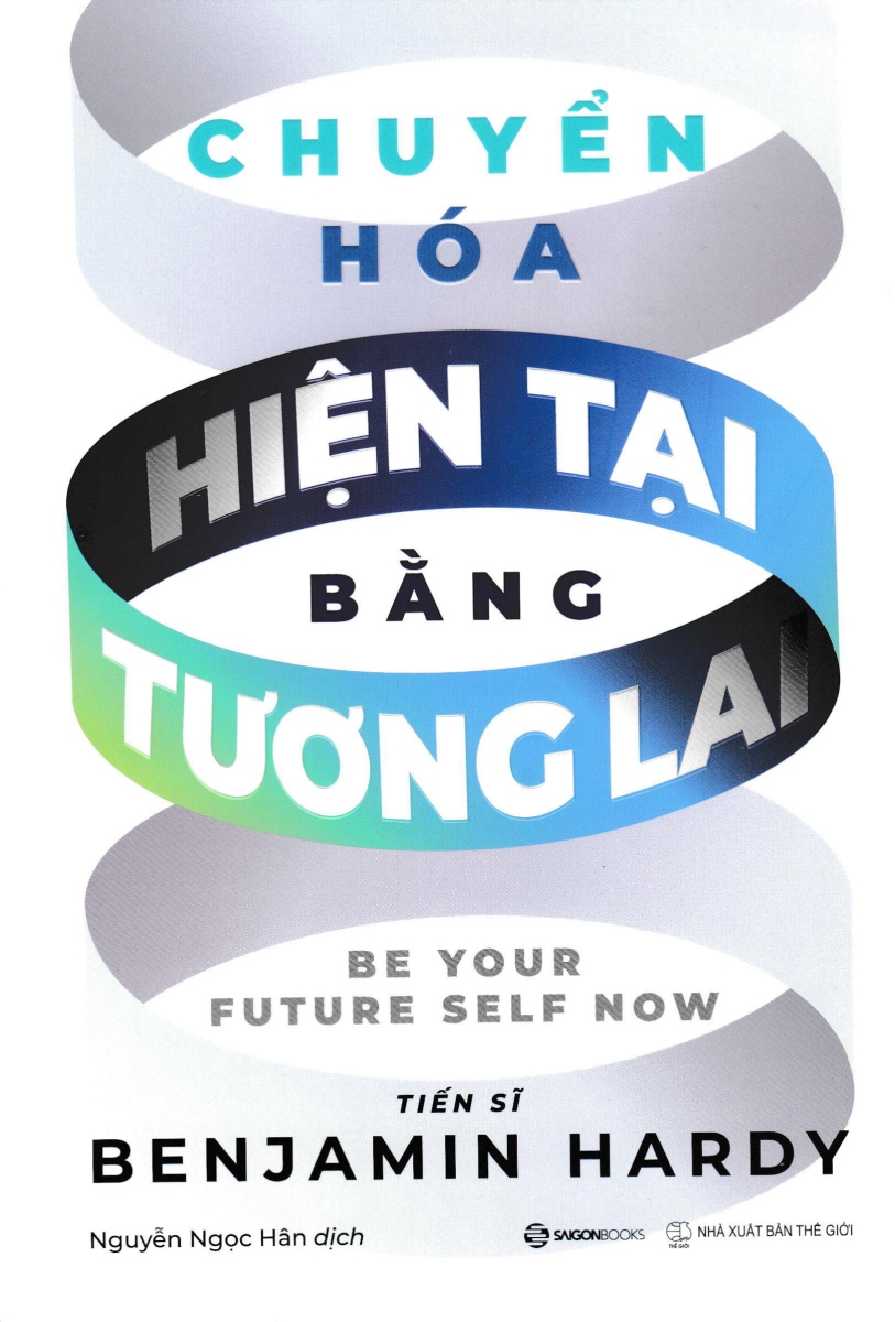 Chuyển Hóa Hiện Tại Bằng Tương Lai