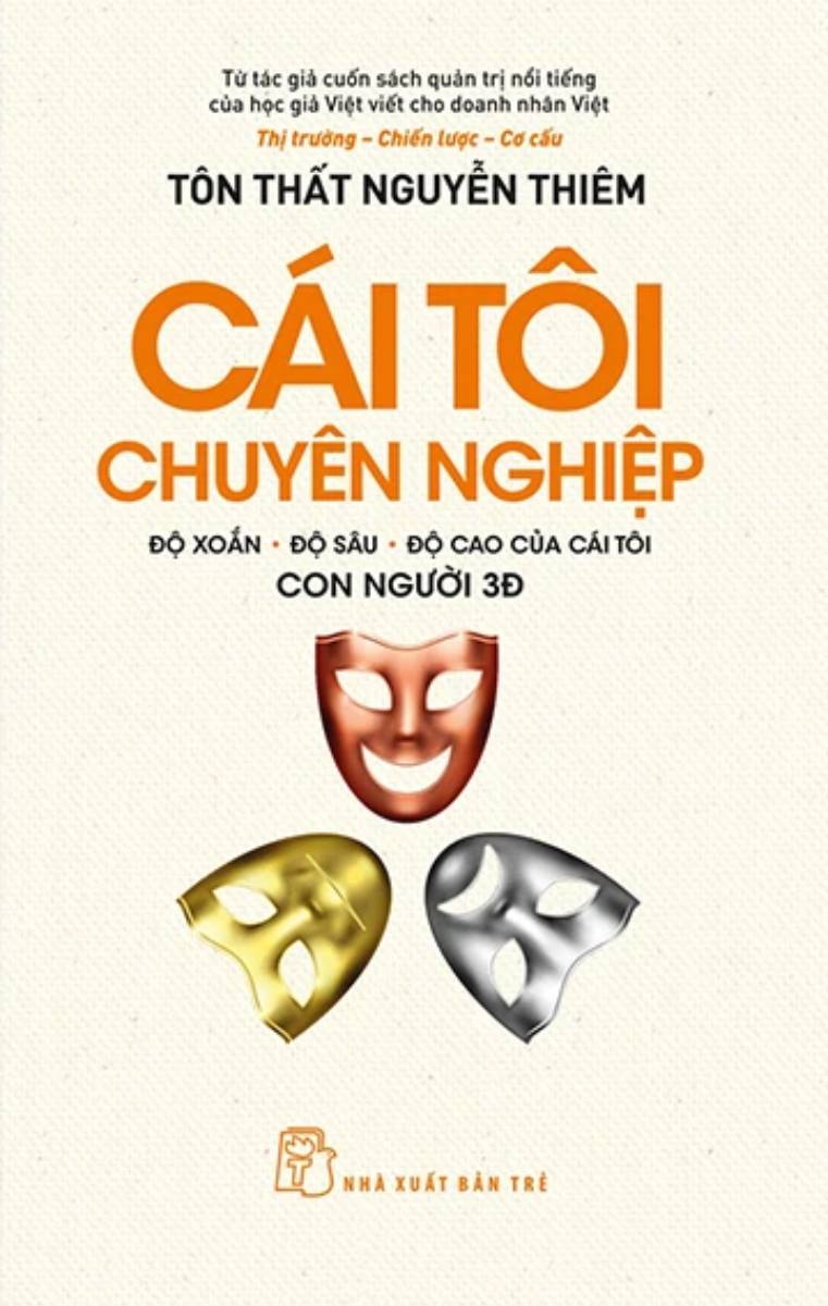 Cái Tôi Chuyên Nghiệp - Độ Xoắn-Độ Sâu-Độ Cao Của Cái Tôi - Con Người 3Đ