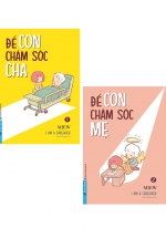 Combo Sách Để Con Chăm Sóc Cha - Tập 1 + Để Con Chăm Sóc Mẹ - Tập 2 (Bộ 2 Cuốn)