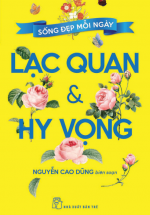 Sống Đẹp Mỗi Ngày - Lạc Quan Và Hy Vọng