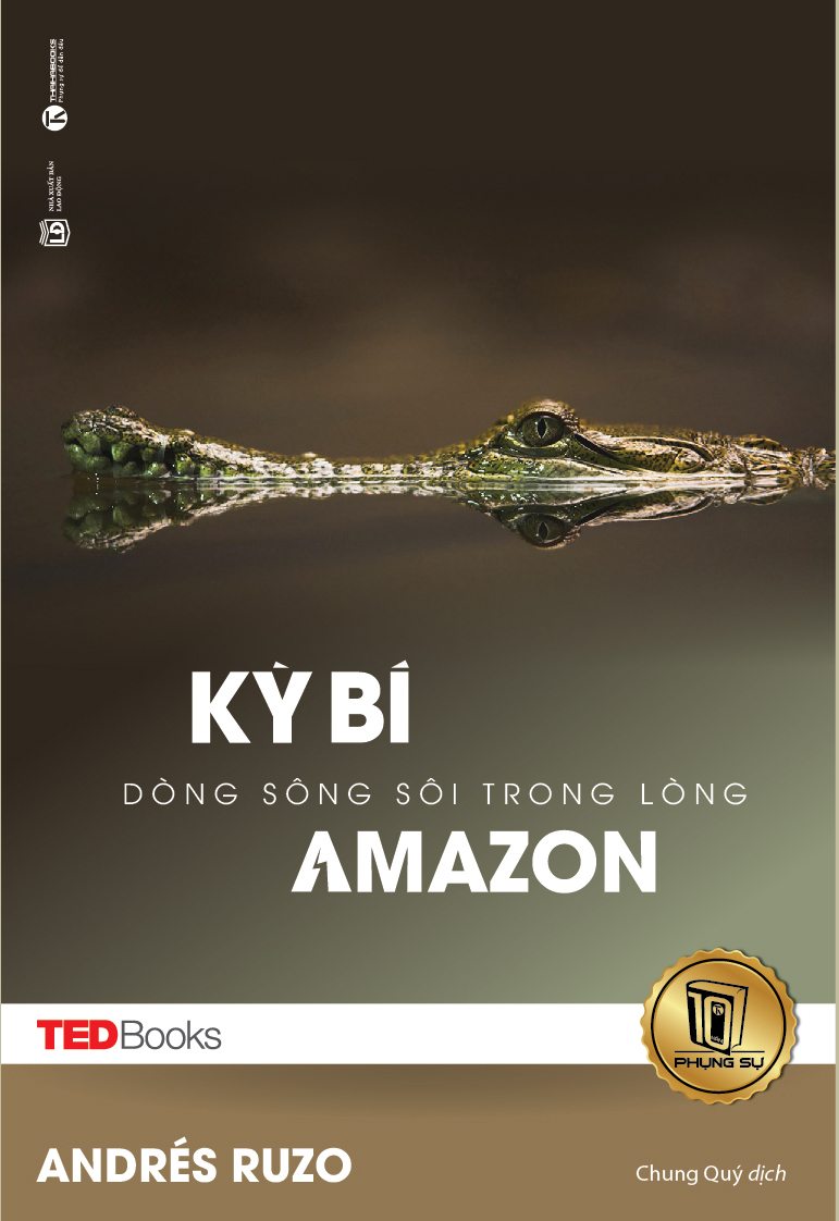 TEDBooks - Kỳ Bí Dòng Sông Sôi Trong Lòng Amazon