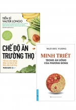Combo Minh Triết Trong Ăn Uống Của Phương Đông + Chế Độ Ăn Trường Thọ (Bộ 2 Cuốn)