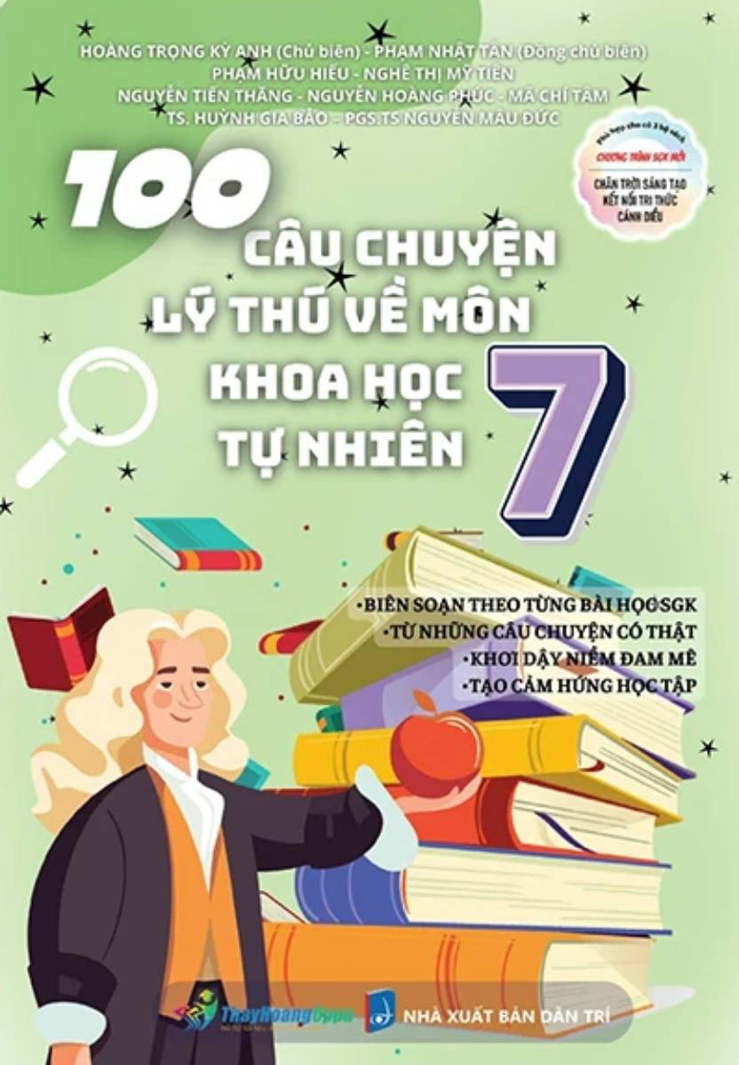 100 Câu Chuyện Lý Thú Về Môn Khoa Học Tự Nhiên 7