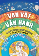 Vạn Vật Vận Hành - How Everything Works (Bìa Cứng)