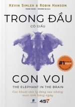 Trong Đầu Có Giấu Con Voi - The Elephant In The Brain (Tuệ Tri)