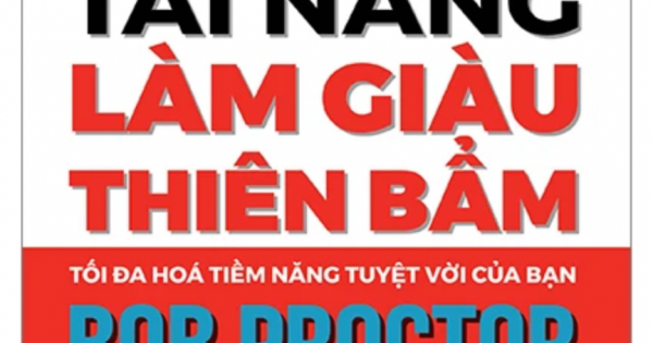 Tài Năng Làm Giàu Thiên Bẩm - Tối Đa Hóa Tiềm Năng Tuyệt Vời Của Bạn