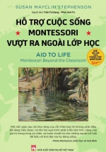 Hỗ Trợ Cuộc Sống - Montessori Vượt Ra Ngoài Lớp Học