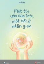 Một Tôi Ước Sao Trời, Một Tôi Ở Nhân Gian