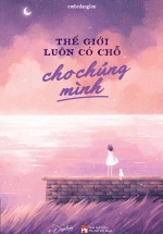 Thế Giới Luôn Có Chỗ Cho Chúng Mình