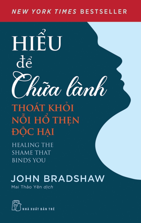 Hiểu Để Chữa Lành - Thoát Khỏi Nỗi Hổ Thẹn Độc Hại