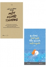 Combo Đi Vòng Thế Giới Vẫn Quanh Một Người + Cuối Con Đường Sẽ Gặp Một Người Thương (Bộ 2 Cuốn)