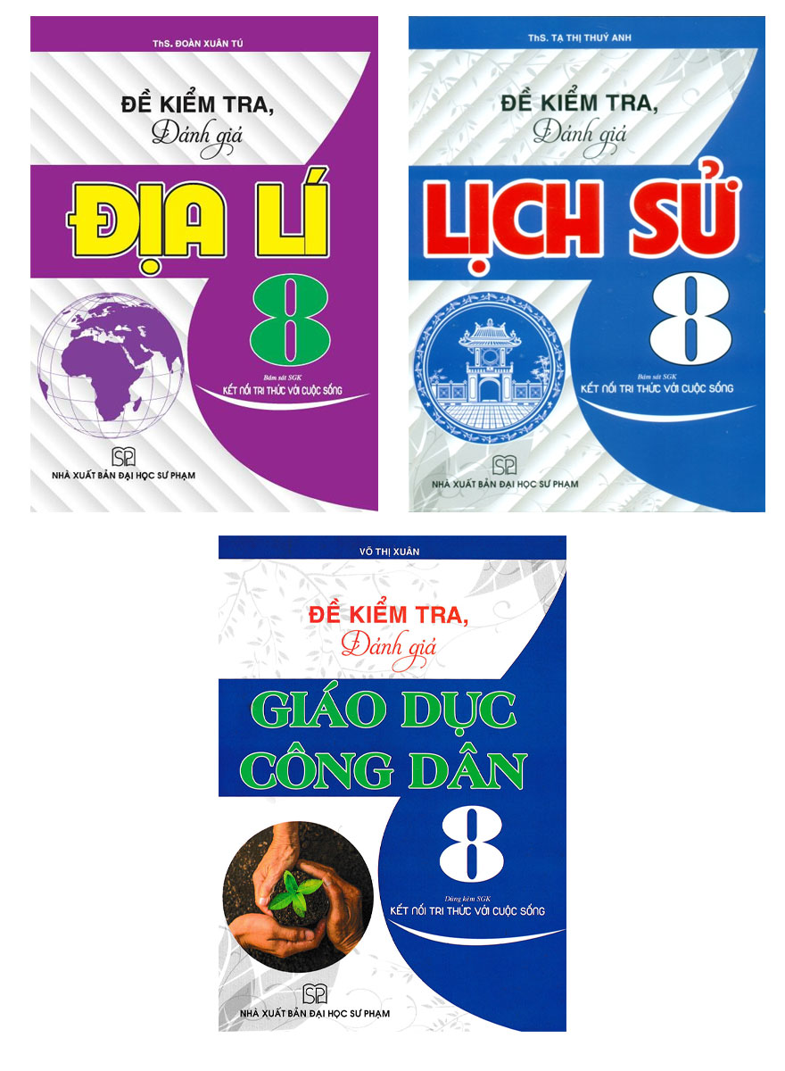 Combo Đề Kiểm Tra Đánh Giá Địa Lí + Lịch Sử + Gdcd Lớp 8 (Bám Sát Sgk Kết Nối) 