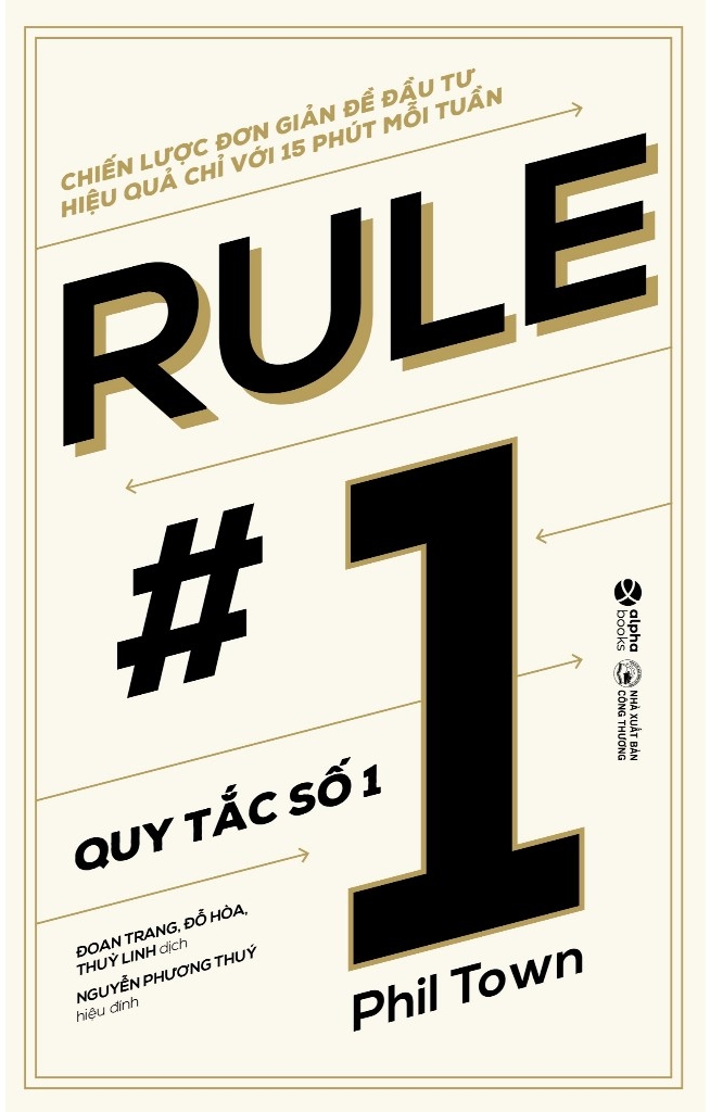 Quy Tắc Số 1 - Chiến Lược Đơn Giản Để Đầu Tư Hiệu Quả Chỉ Với 15 Phút Mỗi Tuần