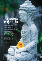 Tư Tưởng Phật Giáo - Một Giới Thiệu Toàn Diện Về Truyền Thống Ấn Độ