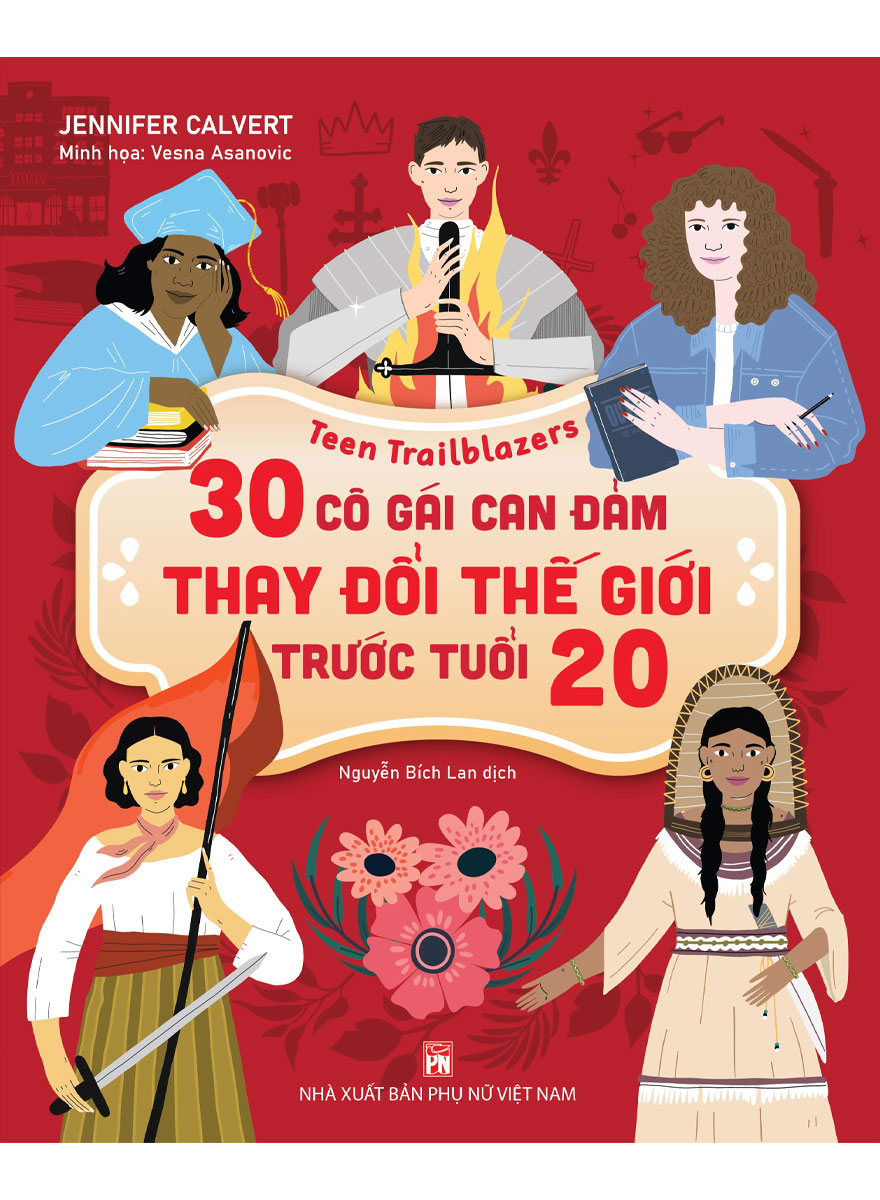 Teen Trailblazers - 30 Cô Gái Can Đảm Làm Thay Đổi Thế Giới Trước Tuổi 20