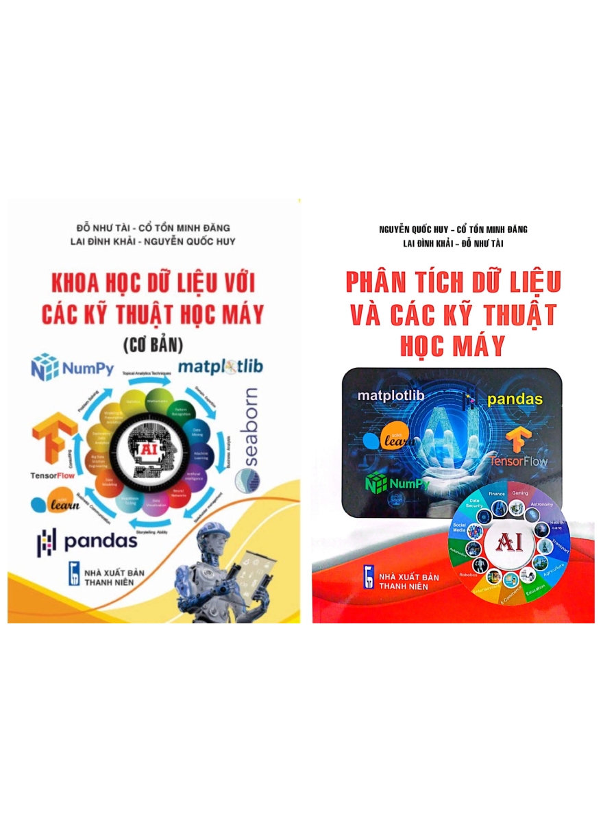 Combo Khoa Học Dữ Liệu Với Các Kỹ Thuật Học Máy (Cơ Bản) + Phân Tích Dữ Liệu Và Các Kỹ Thuật Học Máy (Bộ 2 Cuốn)