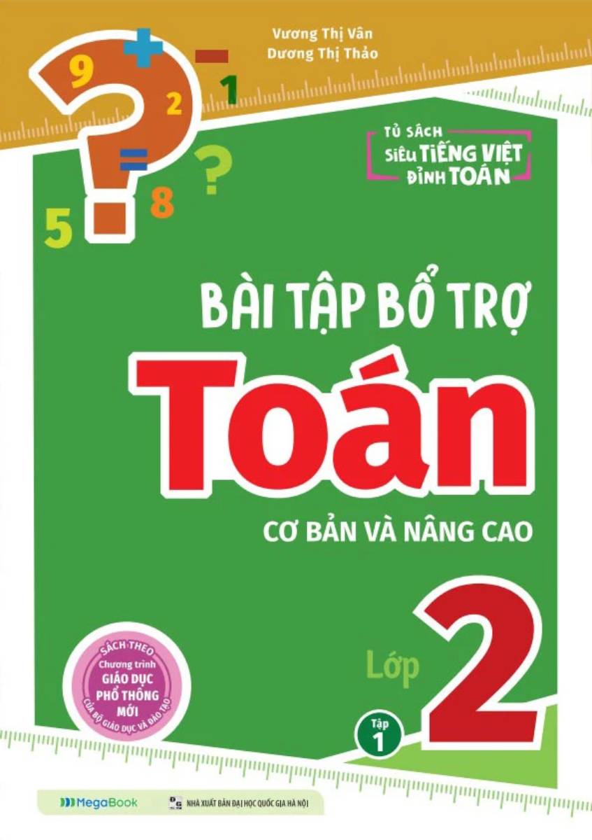 Bài Tập Bổ Trợ Toán Cơ Bản Và Nâng Cao Lớp 2 - Tập 1