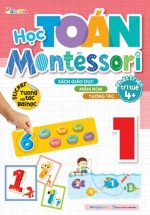 Học Toán Montessori - Tập 1 (Phát triển trí tuệ 4+)