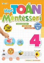 Học Toán Montessori - Tập 4 (Phát triển trí tuệ 4+) 