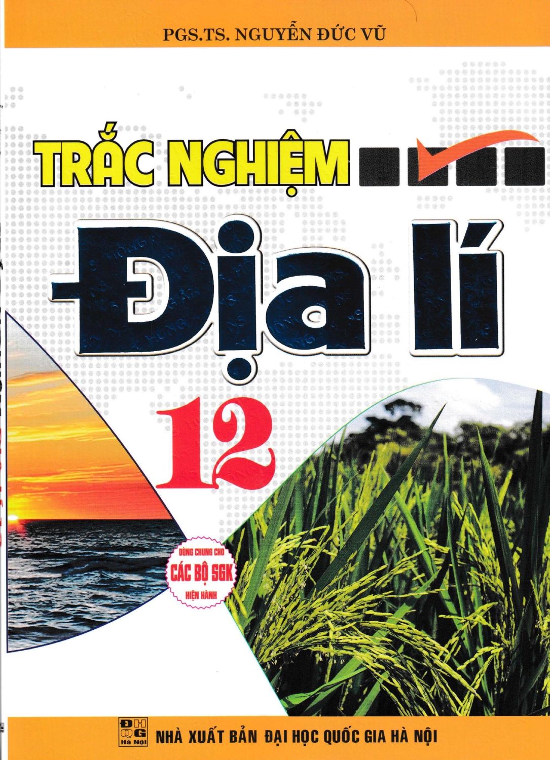 Trắc Nghiệm Địa Lí 12 (Dùng Chung Cho Các Bộ Sgk Hiện Hành)