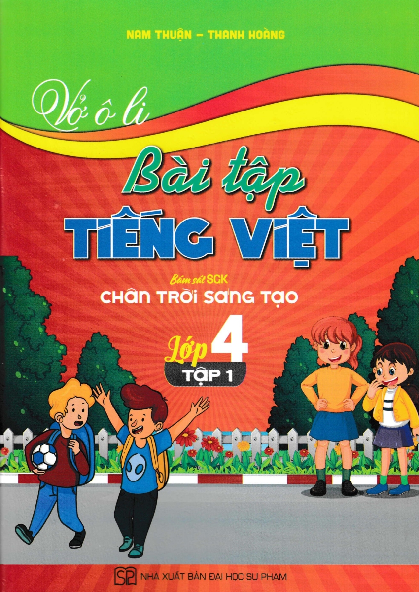 Vở Ô Li Bài Tập Tiếng Việt Lớp 4 Tập 1 (Bám Sát Sgk Chân Trời Sáng Tạo)