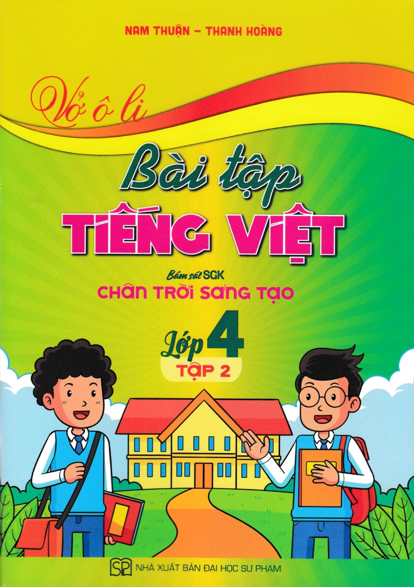 Vở Ô Li Bài Tập Tiếng Việt Lớp 4 Tập 2 (Bám Sát SGK Chân Trời Sáng Tạo) 
