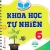 Notebook Khoa Học Tự Nhiên 6 (Dùng Chung Cho Các Bộ SGK Hiện Hành)