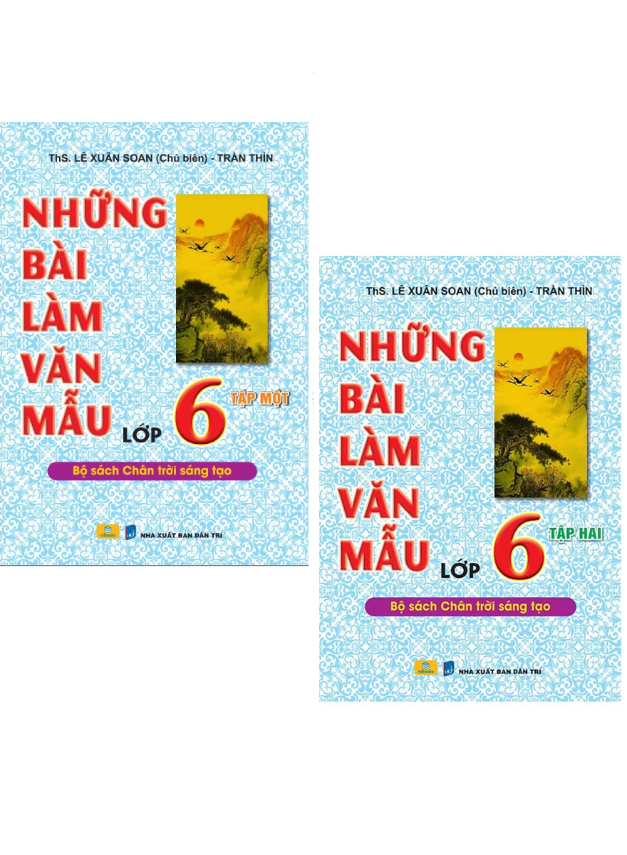 Combo Nd - Những Bài Làm Văn Mẫu Lớp 6 - Tập 1 + 2 (Bộ Sách Chân Trời Sáng Tạo) (Bộ 2 Cuốn)