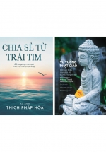 Combo Chia Sẻ Từ Trái Tim (Thích Pháp Hòa) + Tư Tưởng Phật Giáo (Bộ 2 Cuốn)