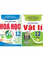 Combo Sách Tham Khảo Hóa Học + Vật Lí 12 (Dùng Chung Cho Các Bộ SGK Hiện Hành) (Bộ 2 Cuốn)