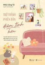 Trở Thành Phiên Bản Điềm Tĩnh Hơn