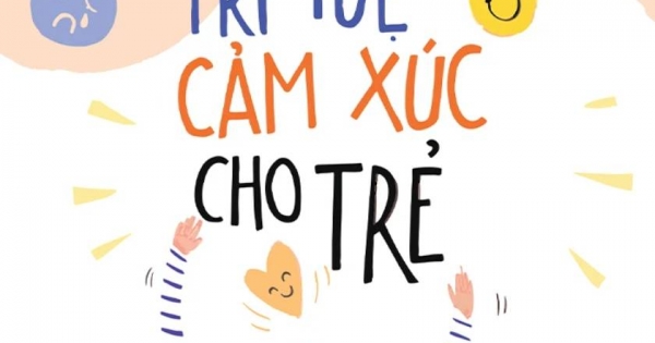 Nuôi Dưỡng Trí Tuệ Cảm Xúc Cho Trẻ | Newshop.vn