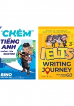 Combo Chém Tiếng Anh Không Cần Động Não + IELTS Writing Journey - From Basics To Band 6.0 (Bộ 2 Cuốn)