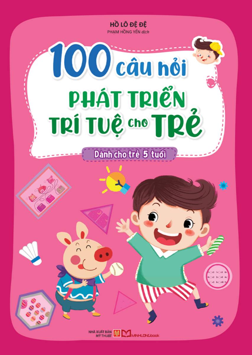 100 Câu Hỏi Phát Triển Trí Tuệ Cho Trẻ - Dành Cho Trẻ 5 Tuổi