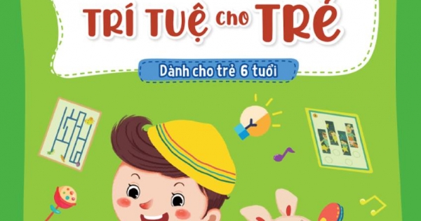 100 Câu Hỏi Phát Triển Trí Tuệ Cho Trẻ - Dành Cho Trẻ 6 Tuổi